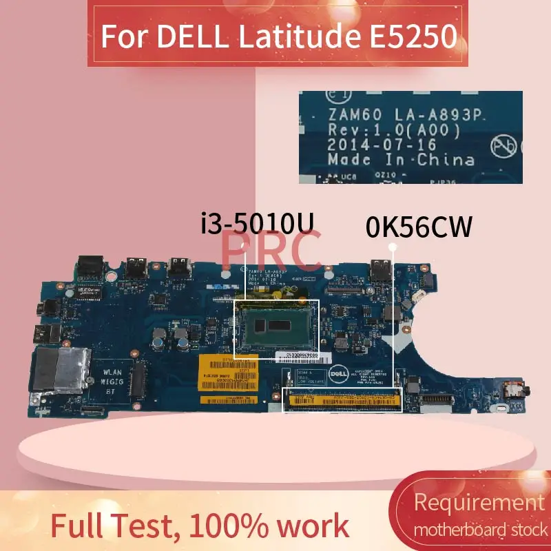 CN 0K56CW для DELL Latitude E5250 i3 5010U материнская плата ноутбука LA A893P SR23Z DDR3 Материнская