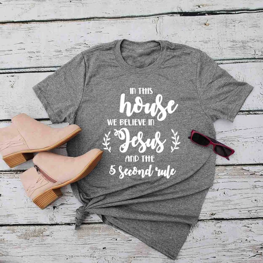 In This House we believe in Jesus and the 5 second rule t shirt slogan Hipster Christian slogan graphic religion tee top- K748
In This House we believe in Jesus and the 5 second rule t shirt slogan Hipster Christian slogan graphic religion tee top- K748