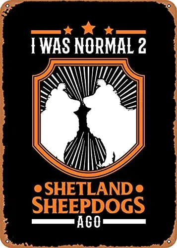 I was Normal 2 Shetland Vintage Look Metal Sign Patent Art Prints Retro Gift 8x12 Inch
I was Normal 2 Shetland Vintage Look Metal Sign Patent Art Prints Retro Gift 8x12 Inch