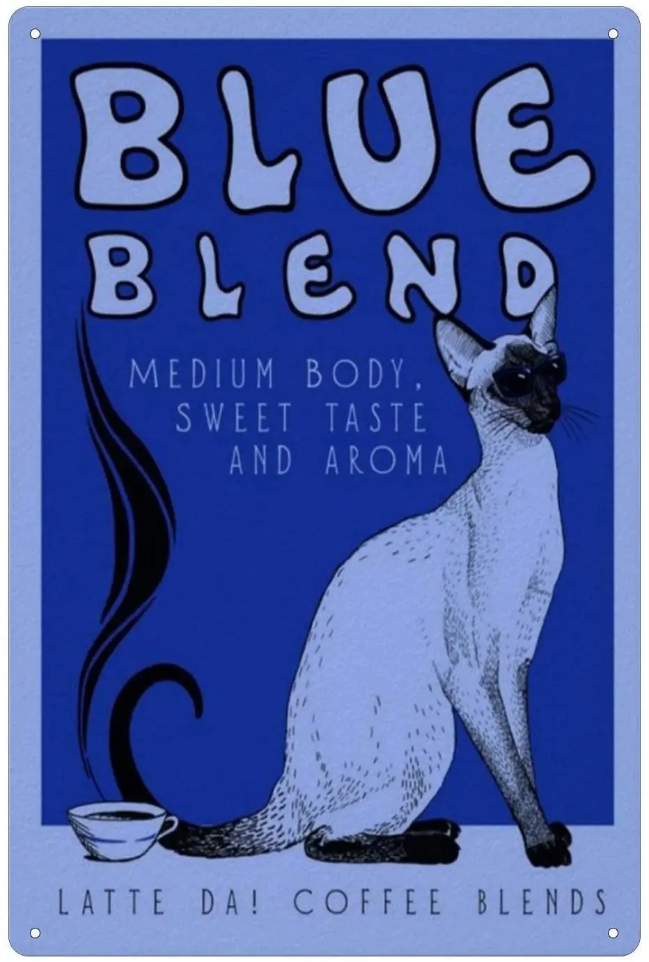 Metal Plaque Blue Blend Medium Body Sweet Taste and Aroma Tin Sign Poster Home Living Room Cafe Wall Decoration Retro Metal Sign
Metal Plaque Blue Blend Medium Body Sweet Taste and Aroma Tin Sign Poster Home Living Room Cafe Wall Decoration Retro Metal Sign