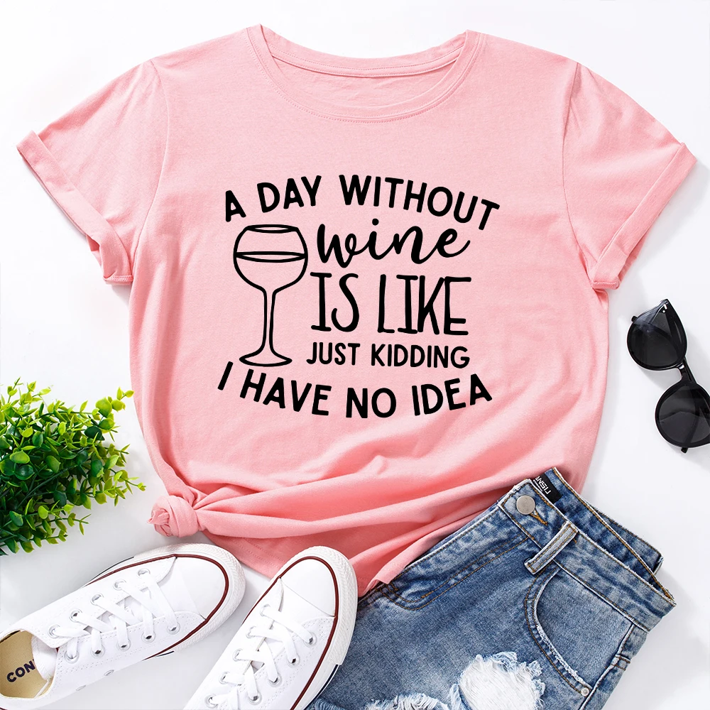 Cup A Day Without Wine I Have No Idea Graphic TShirts for Women Summer Clothes Cotton Short Sleeve Tee Female Shirt Tops
Cup A Day Without Wine I Have No Idea Graphic TShirts for Women Summer Clothes Cotton Short Sleeve Tee Female Shirt Tops