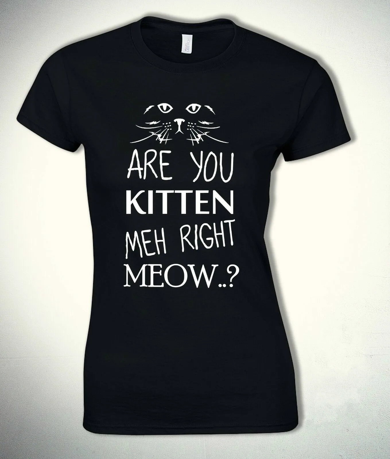 Are You Kitten Meh Right Meow T Shirt Funny Cat Animal Pet Girl Fashion Tee Womens S-XL | Женская одежда