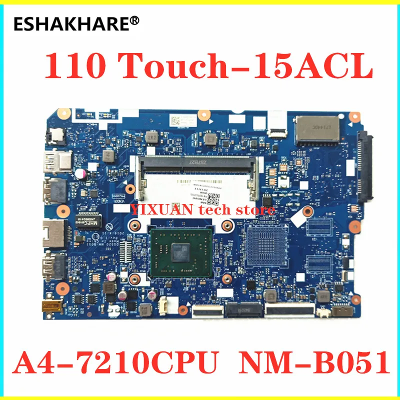 Для Lenovo Ideapad 110 15ACL Материнская плата ноутбука A4 7210CPU DG520 NM B051 материнская DDR3 100%