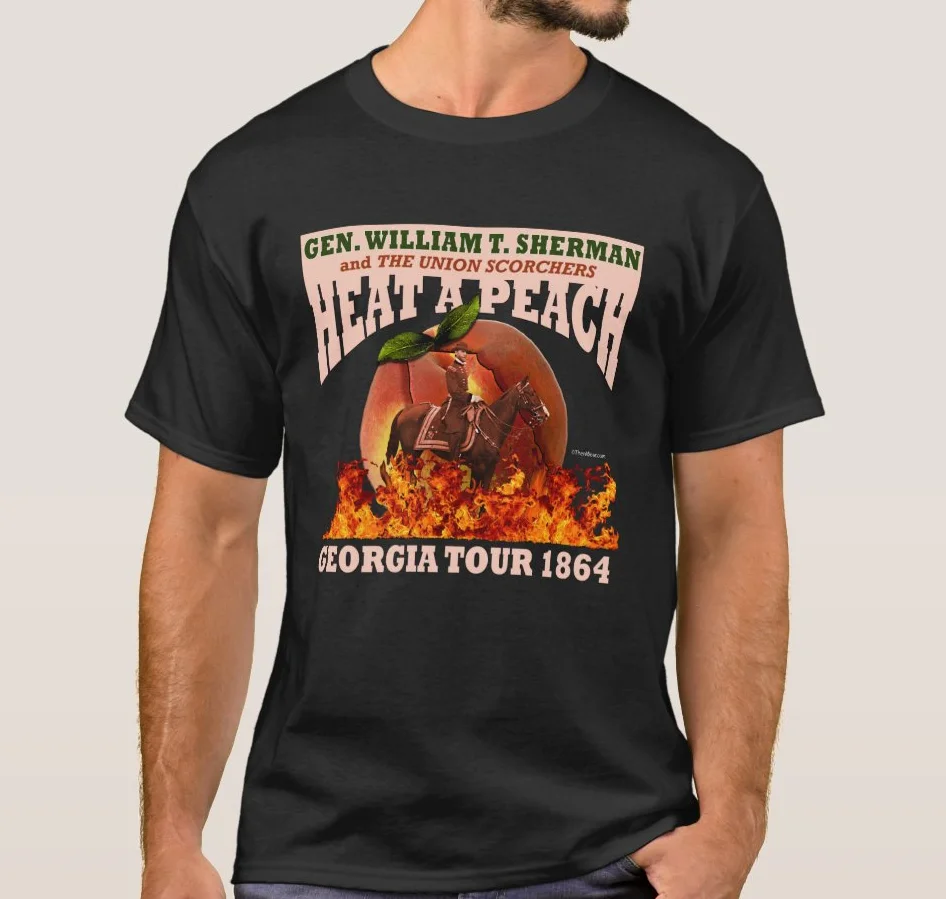 Gen Sherman 'Heat a Peach' Tour 1864 T-Shirt. Summer Cotton Short Sleeve O-Neck Mens T Shirt New S-3XL
Gen Sherman 'Heat a Peach' Tour 1864 T-Shirt. Summer Cotton Short Sleeve O-Neck Mens T Shirt New S-3XL