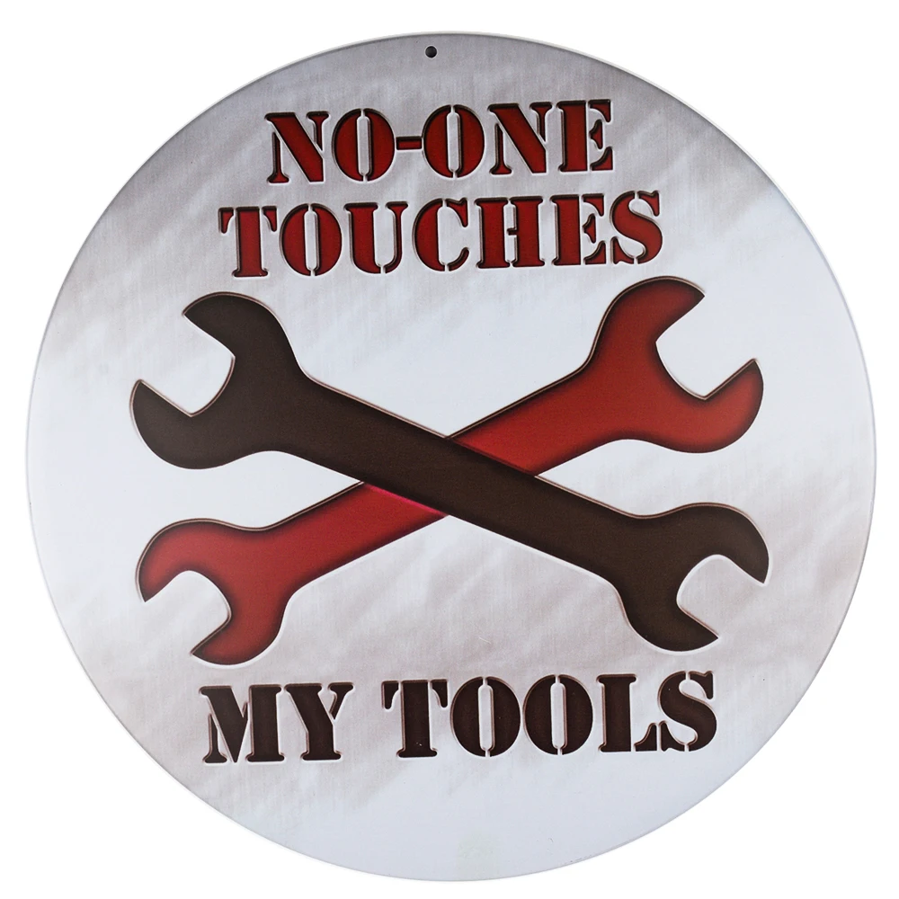 DL-No One Touch My Tools Retro Rustic Novelty Metal Circular Sign 
DL-No One Touch My Tools Retro Rustic Novelty Metal Circular Sign