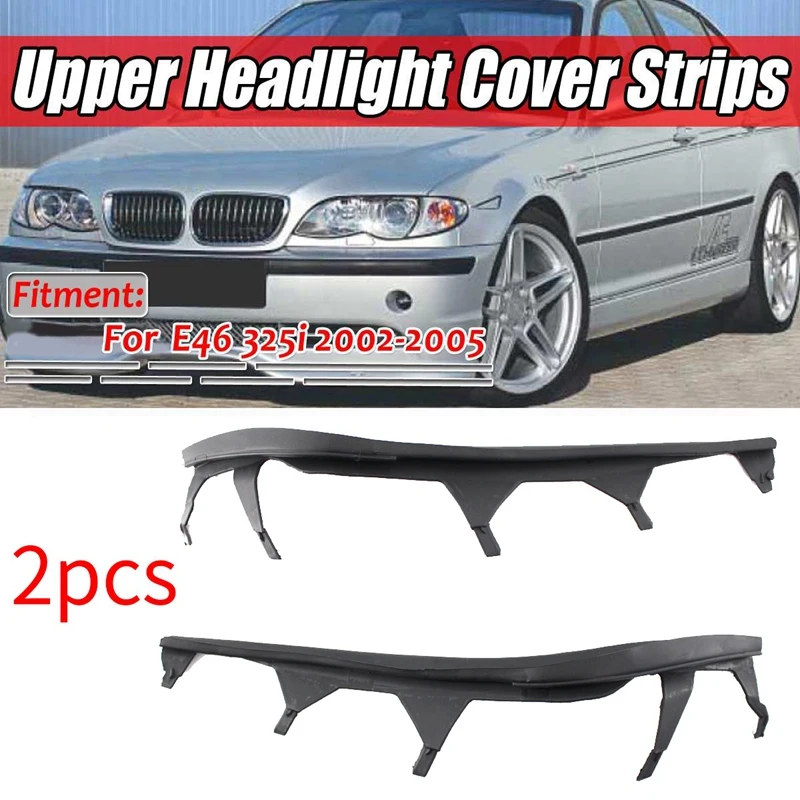 Car Front Upper Headlight Cover Strip Set Trims Headlight Sealing Strip Gasket for BMW E46 4 Door 325I 2002-2005 63126921859 631
Car Front Upper Headlight Cover Strip Set Trims Headlight Sealing Strip Gasket for BMW E46 4 Door 325I 2002-2005 63126921859 631