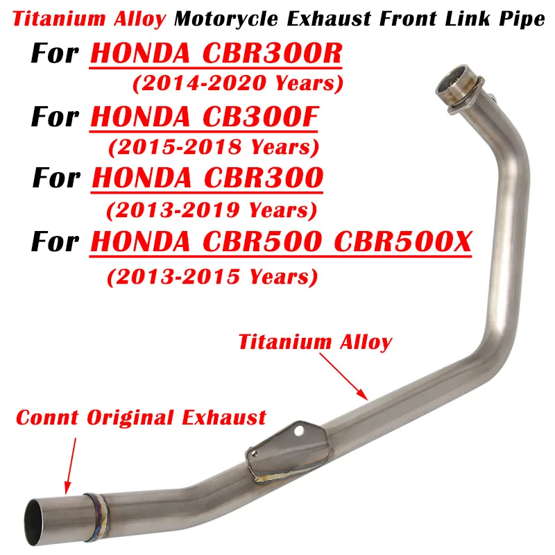 Slip On For HONDA CBR300R CBR500 2014-2020 CBR 300R 300F Motorcycle Exhaust Escape System Modify Titanium Alloy Front Link Pipe
Slip On For HONDA CBR300R CBR500 2014-2020 CBR 300R 300F Motorcycle Exhaust Escape System Modify Titanium Alloy Front Link Pipe