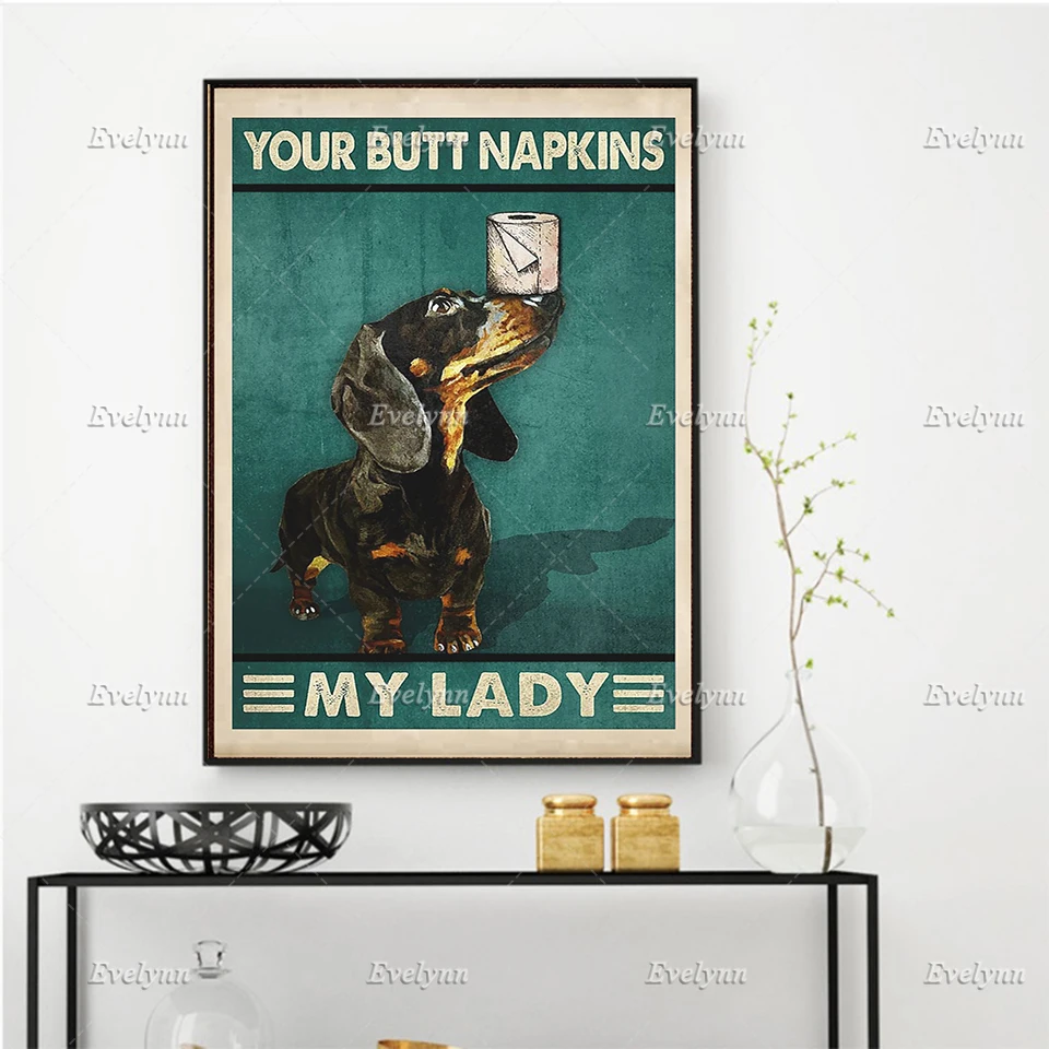 Funny Dachshund Your Butt Napkins My Lady Poster, Dachshund My Lord Art Canvas , Dachshund Toilet Decorate Wall Art Prints Gift
Funny Dachshund Your Butt Napkins My Lady Poster, Dachshund My Lord Art Canvas , Dachshund Toilet Decorate Wall Art Prints Gift