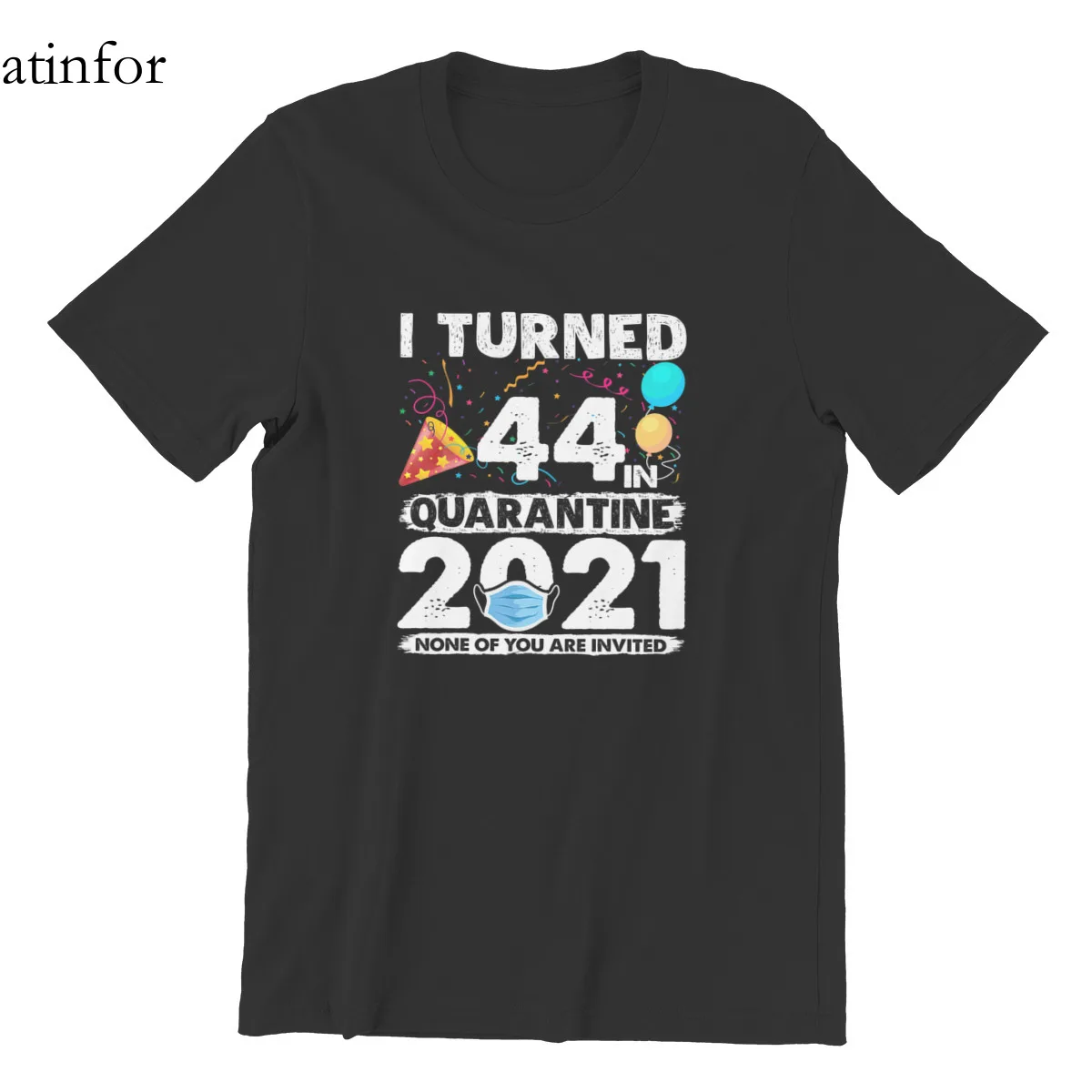 Antifor I Turned 44 In Quarantine 2021 Funny 44Th Birthday T-Shirt Black Funny Short Sleeve Kawaii Woman Tees 62735
Antifor I Turned 44 In Quarantine 2021 Funny 44Th Birthday T-Shirt Black Funny Short Sleeve Kawaii Woman Tees 62735