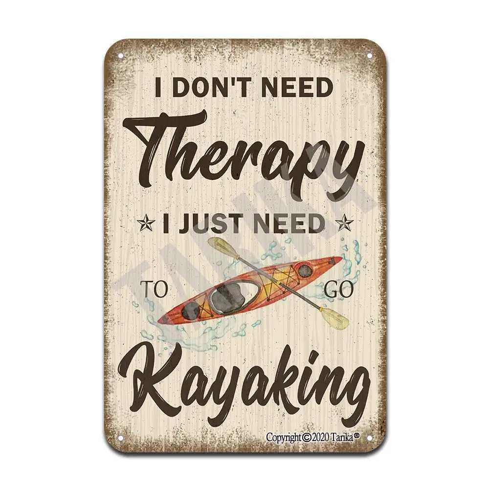 I Don't Need Therapy I Just Need to Go Kayaking 20X30 cm Retro Look Iron Decoration Crafts Sign for Home Kitchen Bathroom Farm G
I Don't Need Therapy I Just Need to Go Kayaking 20X30 cm Retro Look Iron Decoration Crafts Sign for Home Kitchen Bathroom Farm G