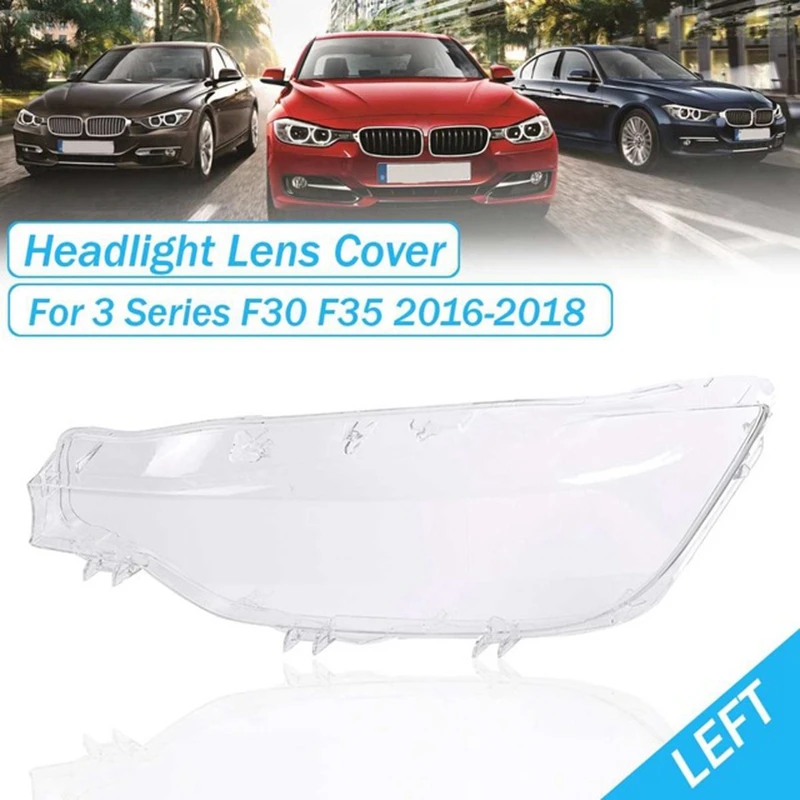Left Front Headlamps Transparent Lampshades Headlights Cover Lens Shell for -BMW 3 Series F30 F35 2016-2018 63117419629 
Left Front Headlamps Transparent Lampshades Headlights Cover Lens Shell for -BMW 3 Series F30 F35 2016-2018 63117419629