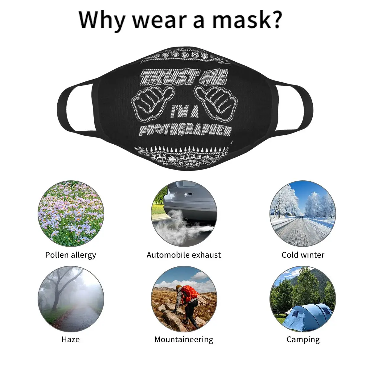 Trust Me I'm A Photographer Reusable Mouth Face Mask Merry Christmas Anti Haze Mask Protection Cover Respirator Mouth Muffle
Trust Me I'm A Photographer Reusable Mouth Face Mask Merry Christmas Anti Haze Mask Protection Cover Respirator Mouth Muffle