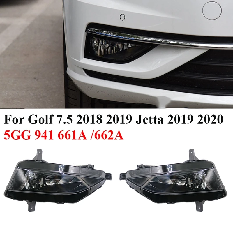 Car Front Fog Light Lamp Assembly with Halogen Bulb for Golf 7.5 2018 2019 Jetta 2019 2020 5GG 941 661A /662A
Car Front Fog Light Lamp Assembly with Halogen Bulb for Golf 7.5 2018 2019 Jetta 2019 2020 5GG 941 661A /662A
