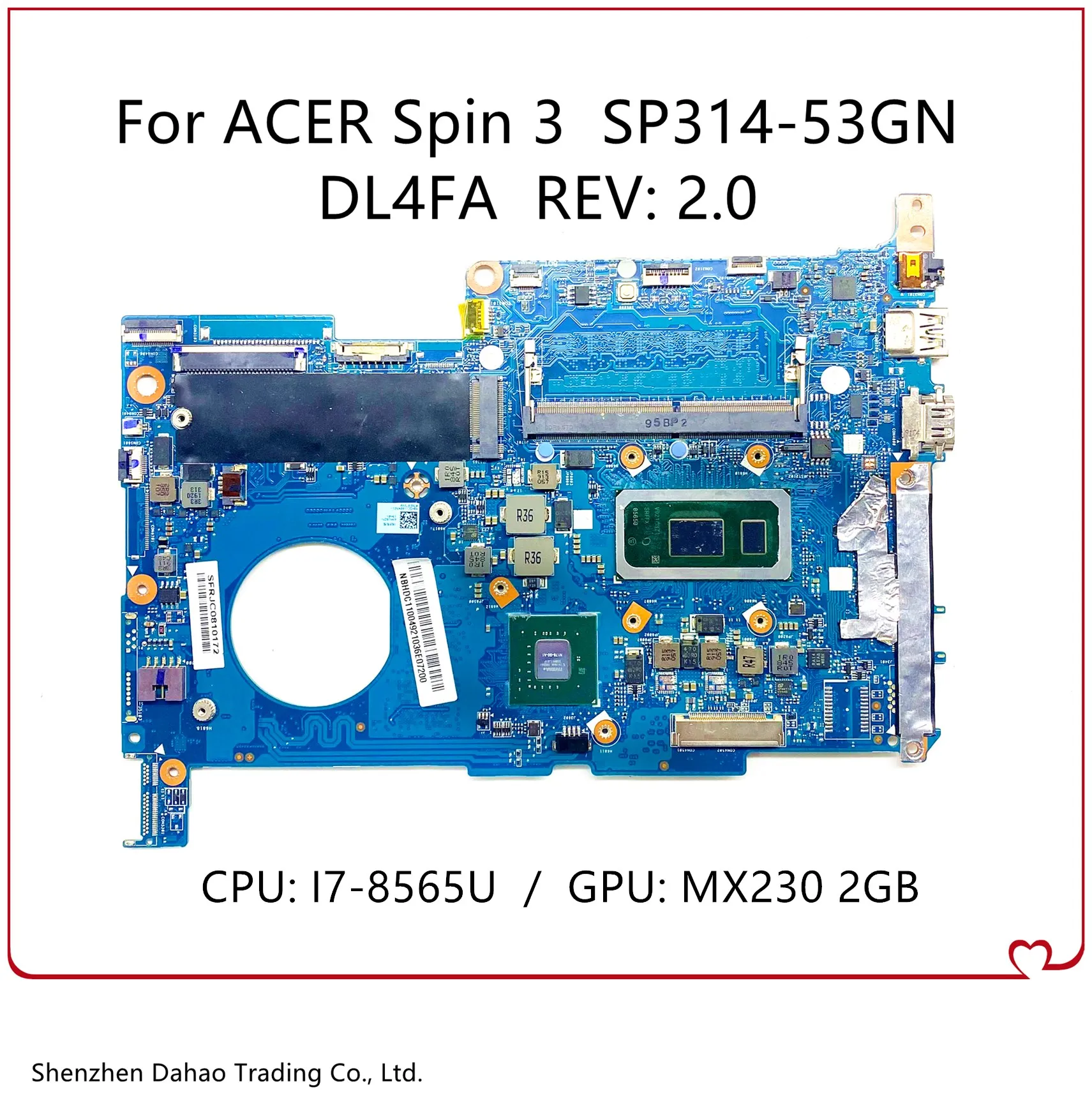 

NB.HDC11.005 For Acer Spin 3 SP314 SP314-53GN Laptop Motherboard DL4FA Mainboard With i7-8565U MX230 2G-GPU 100% Fully Tested