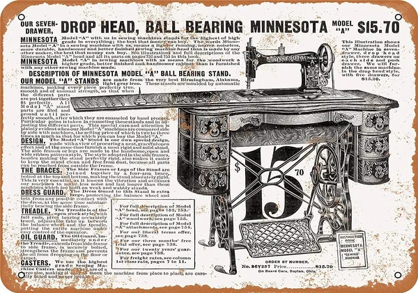 8x12 inches Aluminum Metal Sign - 1903 Minnesota Treadle Sewing Machine - Vintage Look
8x12 inches Aluminum Metal Sign - 1903 Minnesota Treadle Sewing Machine - Vintage Look