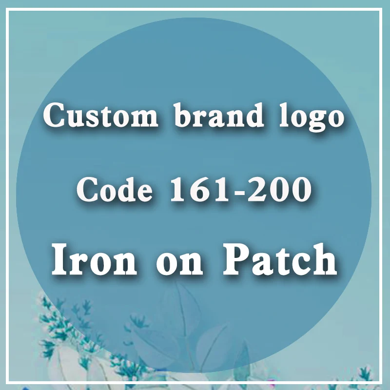 Custom Brand Logo Code 161-200 Heat-Sensitive Patches On Transfer For Clothing Heat Vinyl Ironing Stickers Decor Washable 
Custom Brand Logo Code 161-200 Heat-Sensitive Patches On Transfer For Clothing Heat Vinyl Ironing Stickers Decor Washable