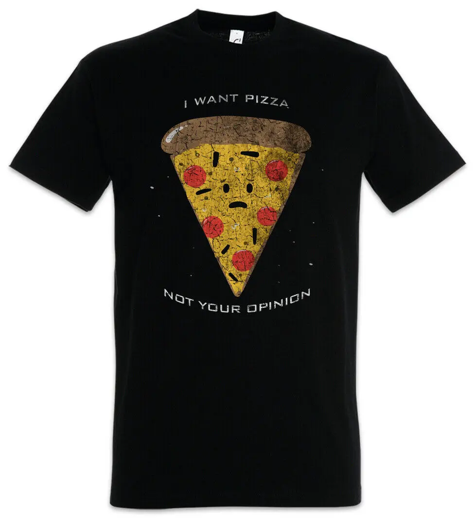 I Want Pizza T-Shirt Fun Not Your Opinion Maker Pizzeria Love Addiction Geek
I Want Pizza T-Shirt Fun Not Your Opinion Maker Pizzeria Love Addiction Geek
