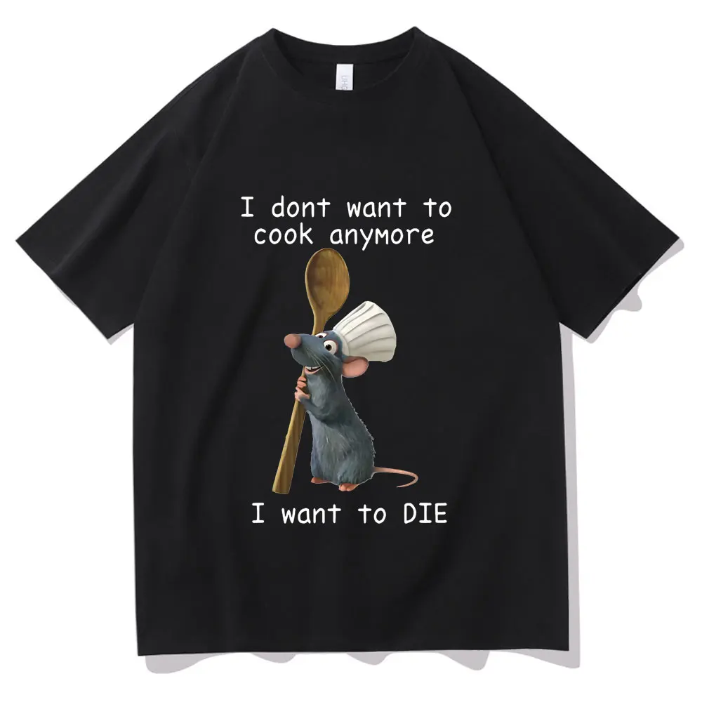 I Dont Want To Cook Anymore I Dont Want To Die Short Sleeve T-shirt Cute Mouse Print Tee Men Women Loose Tshirt Fan Gift Tops
I Dont Want To Cook Anymore I Dont Want To Die Short Sleeve T-shirt Cute Mouse Print Tee Men Women Loose Tshirt Fan Gift Tops