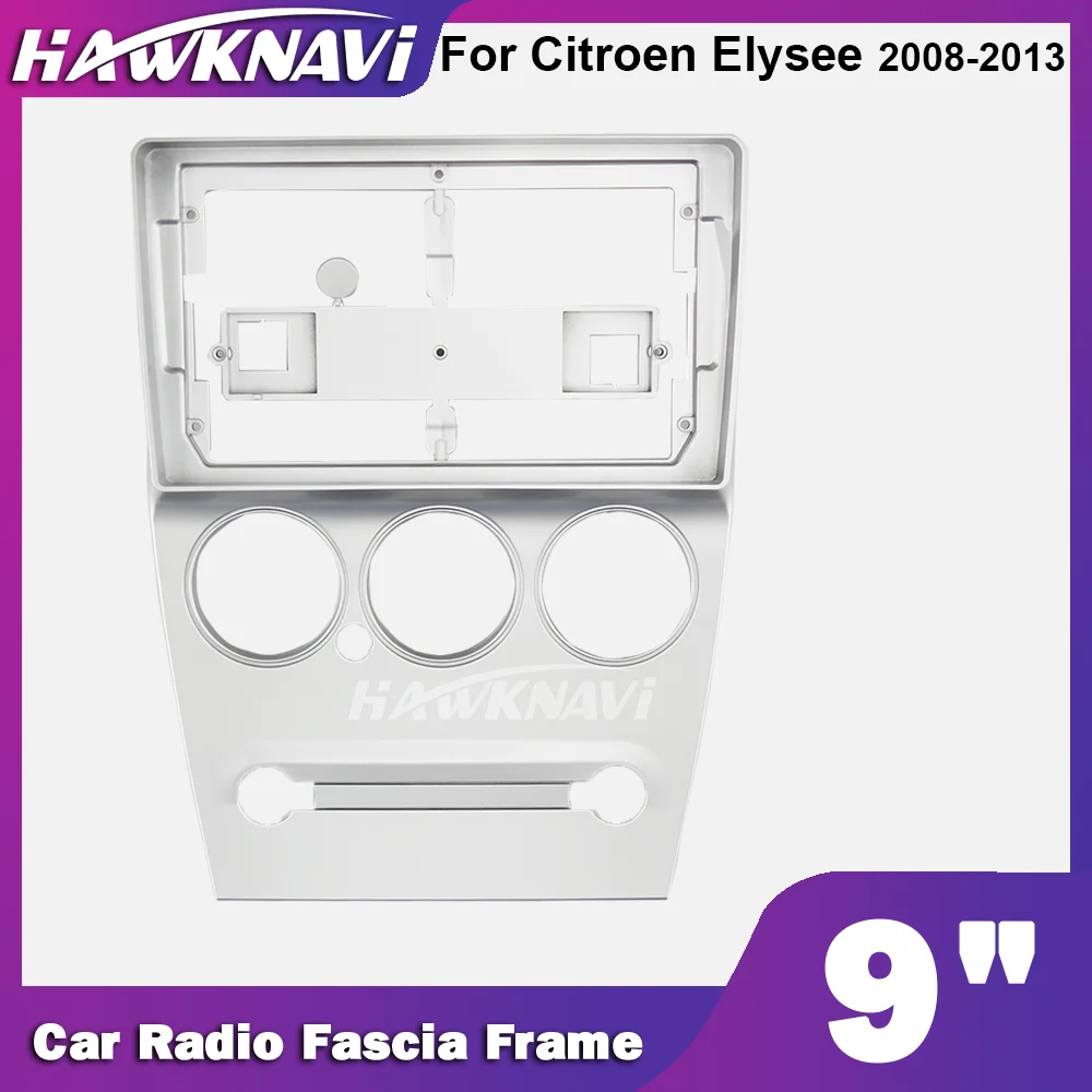 Hawknavi 9 Inch 2 Din Car Radio Frame For Citroen Elysee 2008-2013 Auto Audio Fascia Framework Panel Plate Dash Installation 
Hawknavi 9 Inch 2 Din Car Radio Frame For Citroen Elysee 2008-2013 Auto Audio Fascia Framework Panel Plate Dash Installation