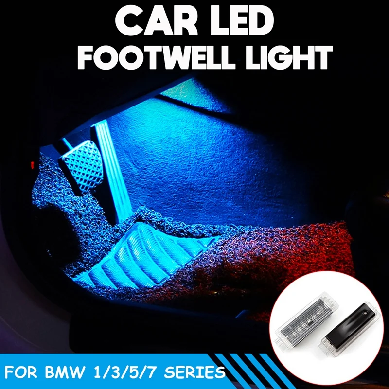 Car Interior Footwell Light LED Ambient Light Lamp For-BMW 1/3/5/7 Series F20 F30 F35 F10 F11 F01 F02 X1 X3 X4 X5 X6 F25
Car Interior Footwell Light LED Ambient Light Lamp For-BMW 1/3/5/7 Series F20 F30 F35 F10 F11 F01 F02 X1 X3 X4 X5 X6 F25