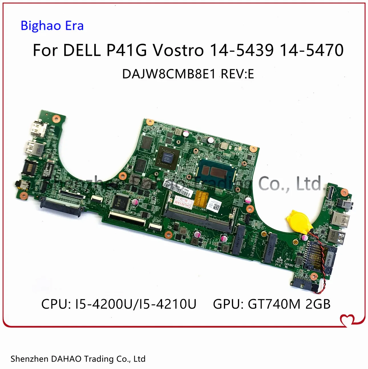 DAJW8CMB8E2 FOR Dell P41G Vostro 14-5470 5439 V5470 Laptop Motherboard CN-0JPMWP 0TYFY8 With i5 CPU GT740M 2G GPU 100% Tested
DAJW8CMB8E2 FOR Dell P41G Vostro 14-5470 5439 V5470 Laptop Motherboard CN-0JPMWP 0TYFY8 With i5 CPU GT740M 2G GPU 100% Tested
