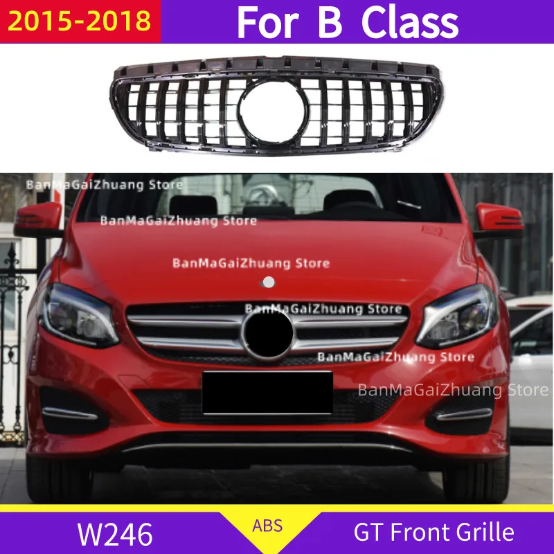 GT Front Grille For Mercedes-Benz B Class W246 2015-2018 B180 B160 B200 B220 B250 ABS Sport Front Bumper Grill Without Emblem
GT Front Grille For Mercedes-Benz B Class W246 2015-2018 B180 B160 B200 B220 B250 ABS Sport Front Bumper Grill Without Emblem