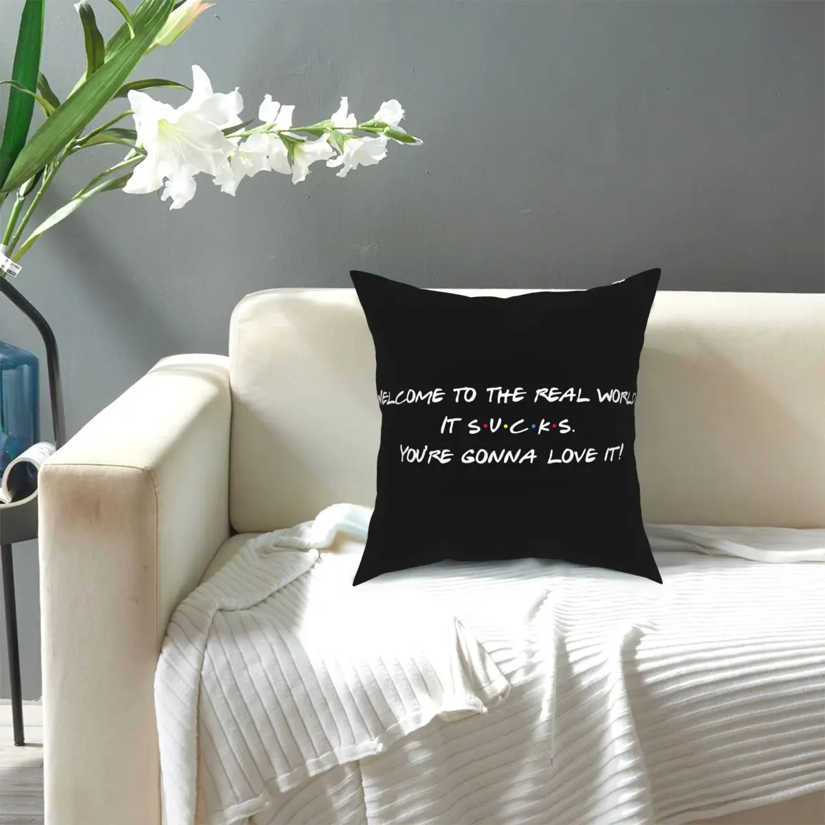 Friends Show Welcome To The Real World Square Pillow Case Polyester Throw Pillow Funny Pillowcase 40x40 Pillowcover Home Decor 
Friends Show Welcome To The Real World Square Pillow Case Polyester Throw Pillow Funny Pillowcase 40x40 Pillowcover Home Decor