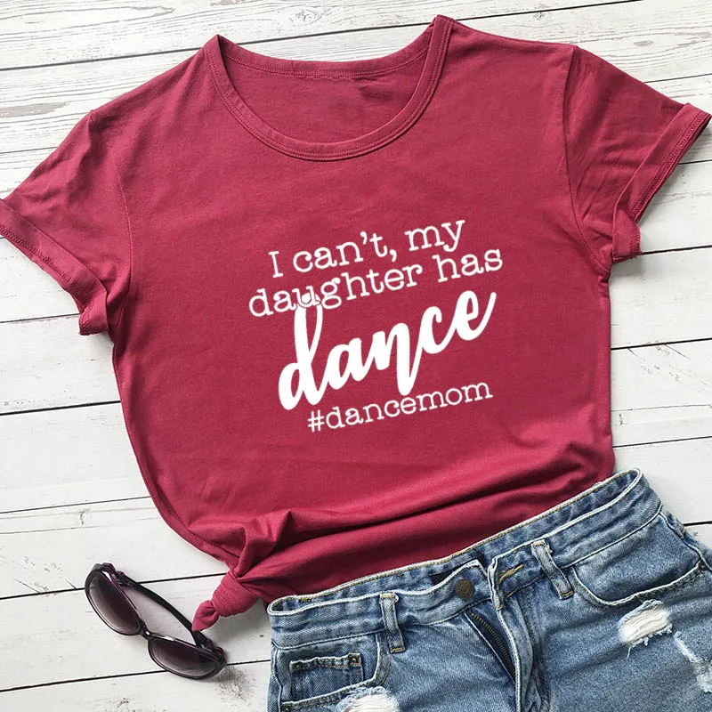 Funny Casual T-Shirt Gift for Mom Dance Mom Lift Shirt I Can't My Daughter Has Dance New Arrival Summer
Funny Casual T-Shirt Gift for Mom Dance Mom Lift Shirt I Can't My Daughter Has Dance New Arrival Summer