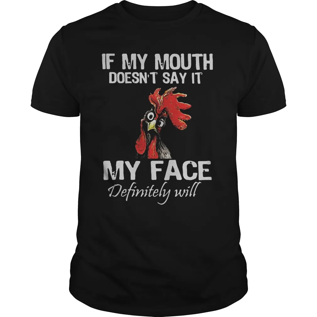 If My Mouth Doesnt Say It My Face Definitely Will. Chicken Hei Hei T-Shirt. Summer Cotton Short Sleeve O-Neck Mens T Shirt New
If My Mouth Doesnt Say It My Face Definitely Will. Chicken Hei Hei T-Shirt. Summer Cotton Short Sleeve O-Neck Mens T Shirt New