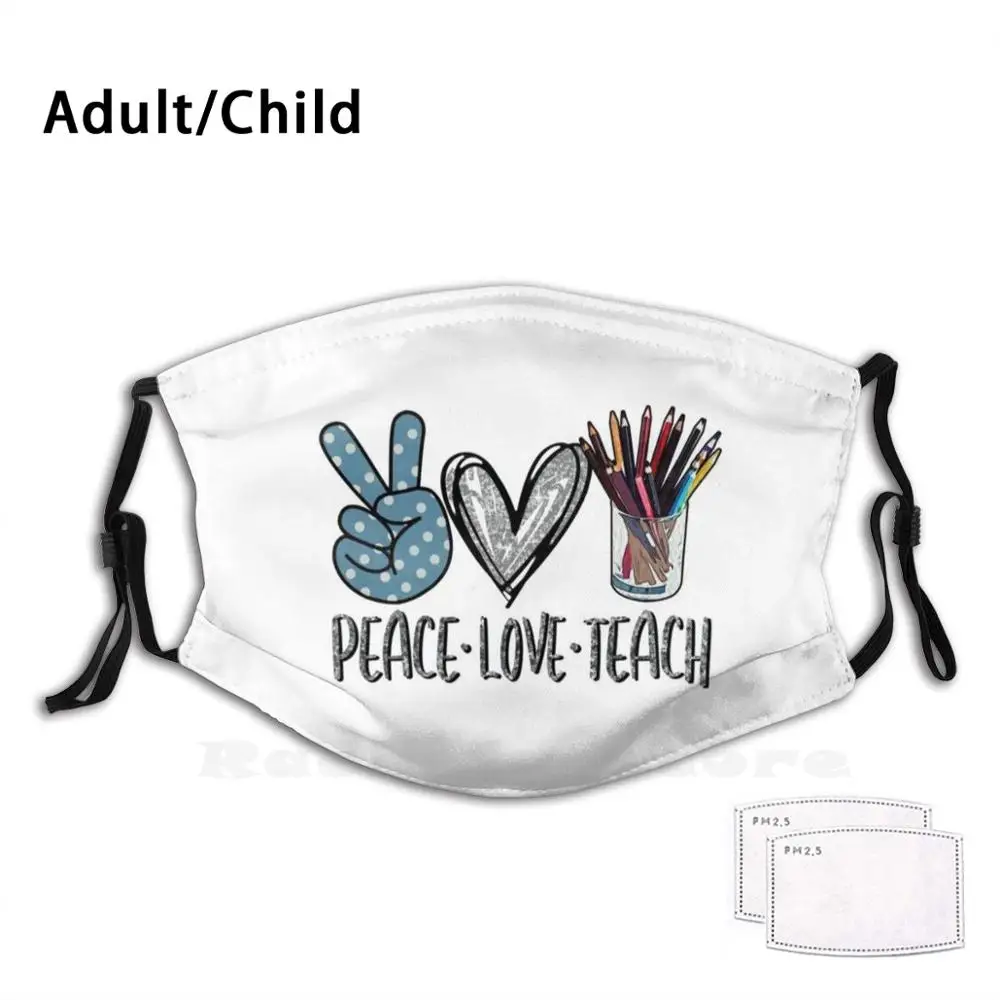 Моющийся фильтр с надписью Peace Love Teach маска для рта защитой от пыли знак мира любви