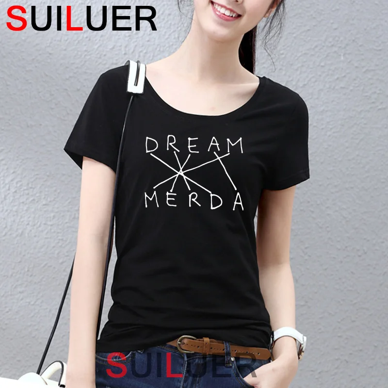 Dream Merda T-shirt Casual Women Cotton Short Sleeve Tshirt Women's Top Tee Shirt SL5522
Dream Merda T-shirt Casual Women Cotton Short Sleeve Tshirt Women's Top Tee Shirt SL5522