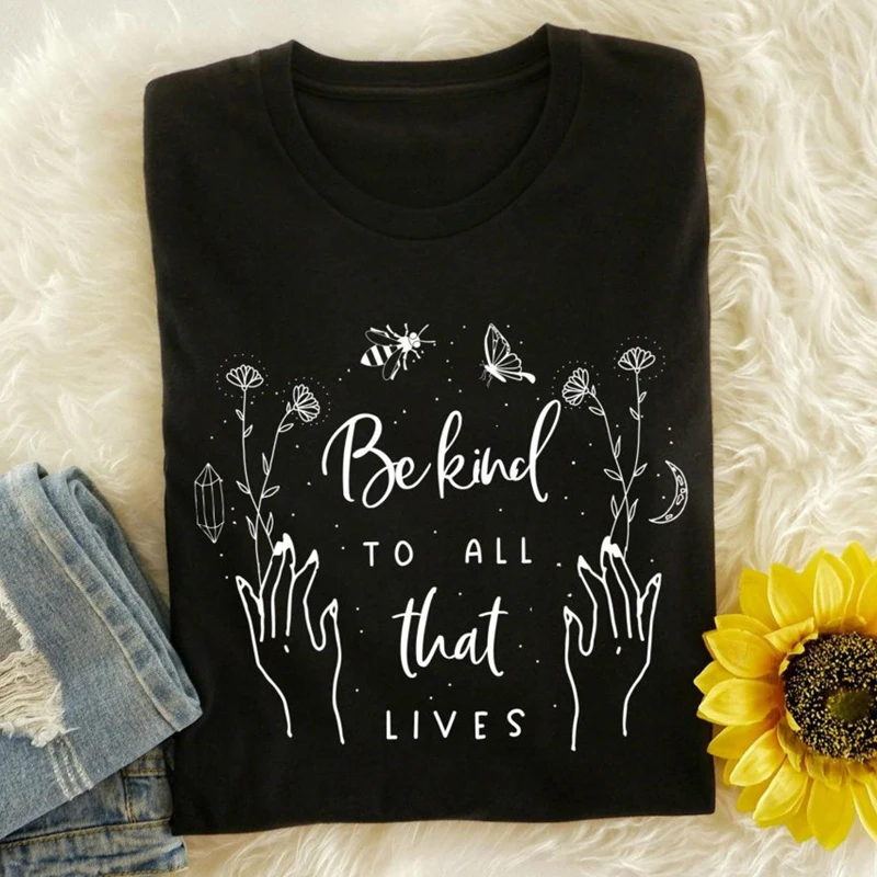

Be Kind To All That Lives T-shirt Aesthetic Kindness Tshirt Fashion Women Graphic Christian Be Nice Tshirt Dropshipping
