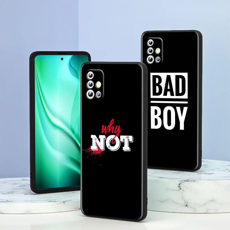 Bad Boy Why Not For Samsung Galaxy A33 A53 A72 A52 A42 A32 Lite A22 A13 A12 5G A03S A02S A02 Black Phone Case Capa
Bad Boy Why Not For Samsung Galaxy A33 A53 A72 A52 A42 A32 Lite A22 A13 A12 5G A03S A02S A02 Black Phone Case Capa