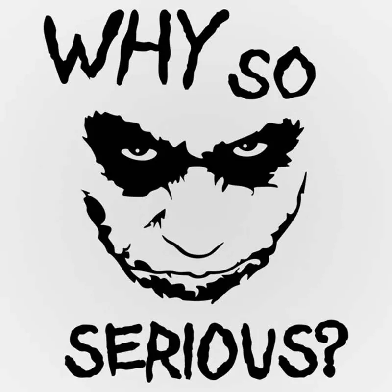 Joker why so serious funny car sticker vinyl decal silver/black for auto car stickers styling car decoration R1-001
Joker why so serious funny car sticker vinyl decal silver/black for auto car stickers styling car decoration R1-001