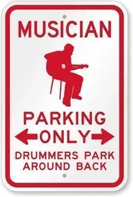 Metal Sign Great Aluminum Sign Musician Parking Only Drummers Park Around Back Sign
Metal Sign Great Aluminum Sign Musician Parking Only Drummers Park Around Back Sign
