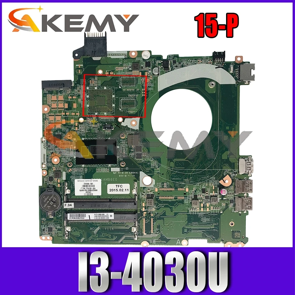 Y11A For HP Pavillion 15-P I3-4030U Laptop motherboard SR1EN DAY11AMB6E0 DDR3 Notebook Mainboard
Y11A For HP Pavillion 15-P I3-4030U Laptop motherboard SR1EN DAY11AMB6E0 DDR3 Notebook Mainboard