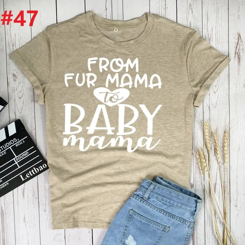 from Fur Mama to Baby Mama Printed Tshirt Women Casual Funny T Shirts Femme White Short Sleeve Tees Tops Woman Clothes
from Fur Mama to Baby Mama Printed Tshirt Women Casual Funny T Shirts Femme White Short Sleeve Tees Tops Woman Clothes