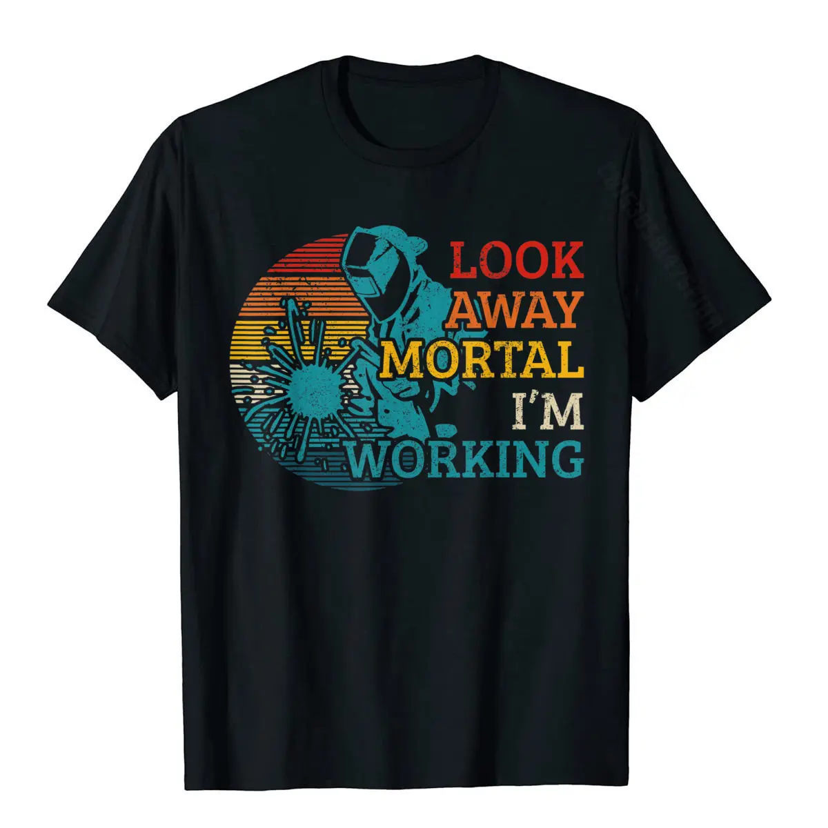 

Mens Funny Welder Look Away Mortal I'm Working Welding Gift T-Shirt Top T-Shirts For Men Printed Tops T Shirt Cute Casual Cotton