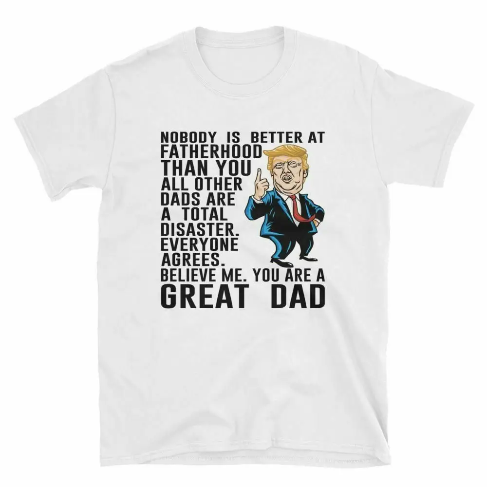 Donald Trump Father's Day Gift For Dad T Shirt Funny Cotton O-Neck Short Sleeve Men's T Shirt New Size S-3XL
Donald Trump Father's Day Gift For Dad T Shirt Funny Cotton O-Neck Short Sleeve Men's T Shirt New Size S-3XL