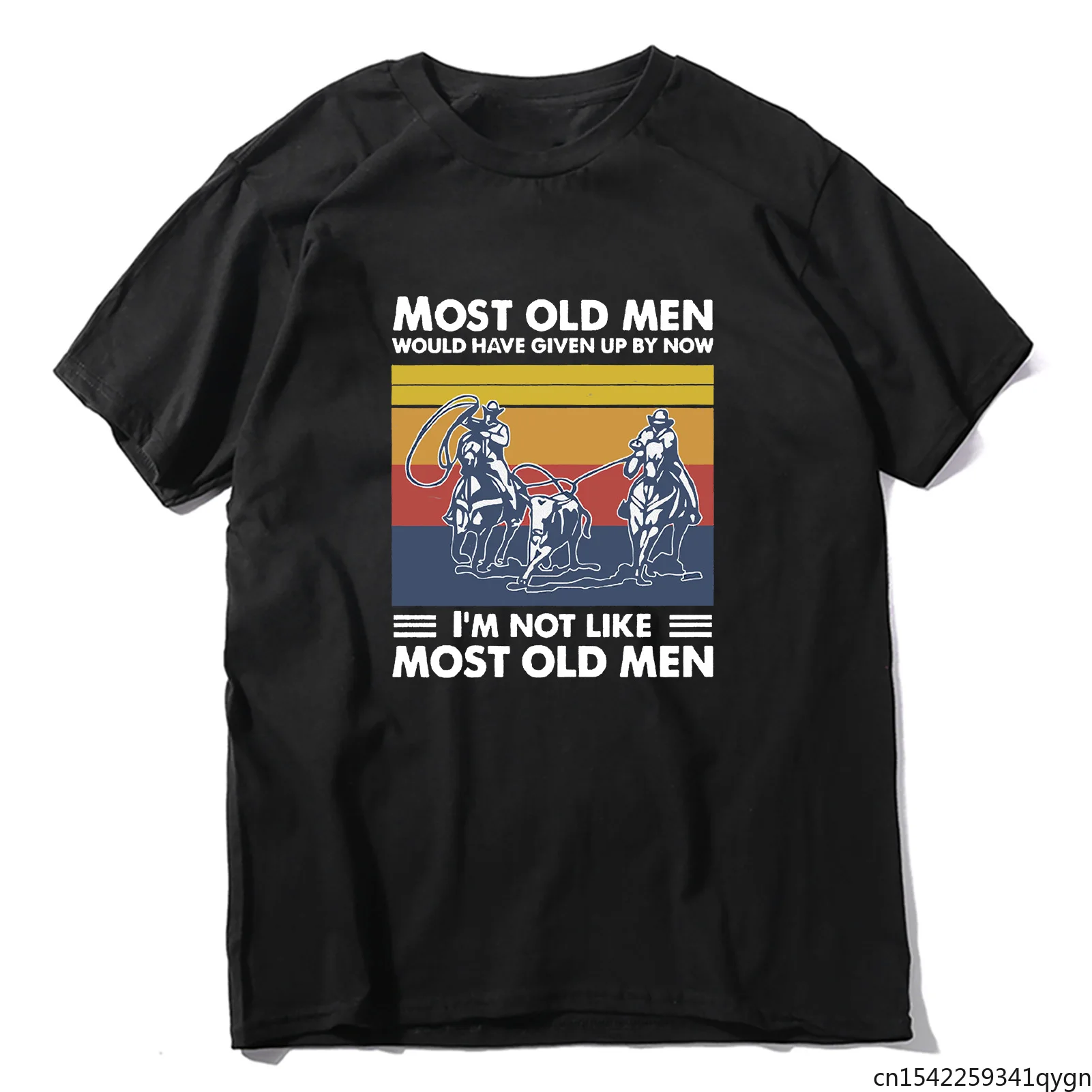 

Most Old Men Would Have Given Up By Now Most Old Men Team Roping Vintage Funny Unisex T-Shirt Men's Short Sleeve Tops Oversize