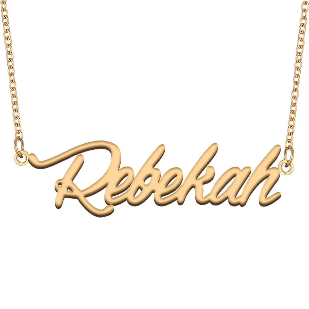 Rebekah Name Necklace for Women Stainless Steel Jewelry Gold Plated Nameplate Pendant Femme Mother Girlfriend Gift
Rebekah Name Necklace for Women Stainless Steel Jewelry Gold Plated Nameplate Pendant Femme Mother Girlfriend Gift