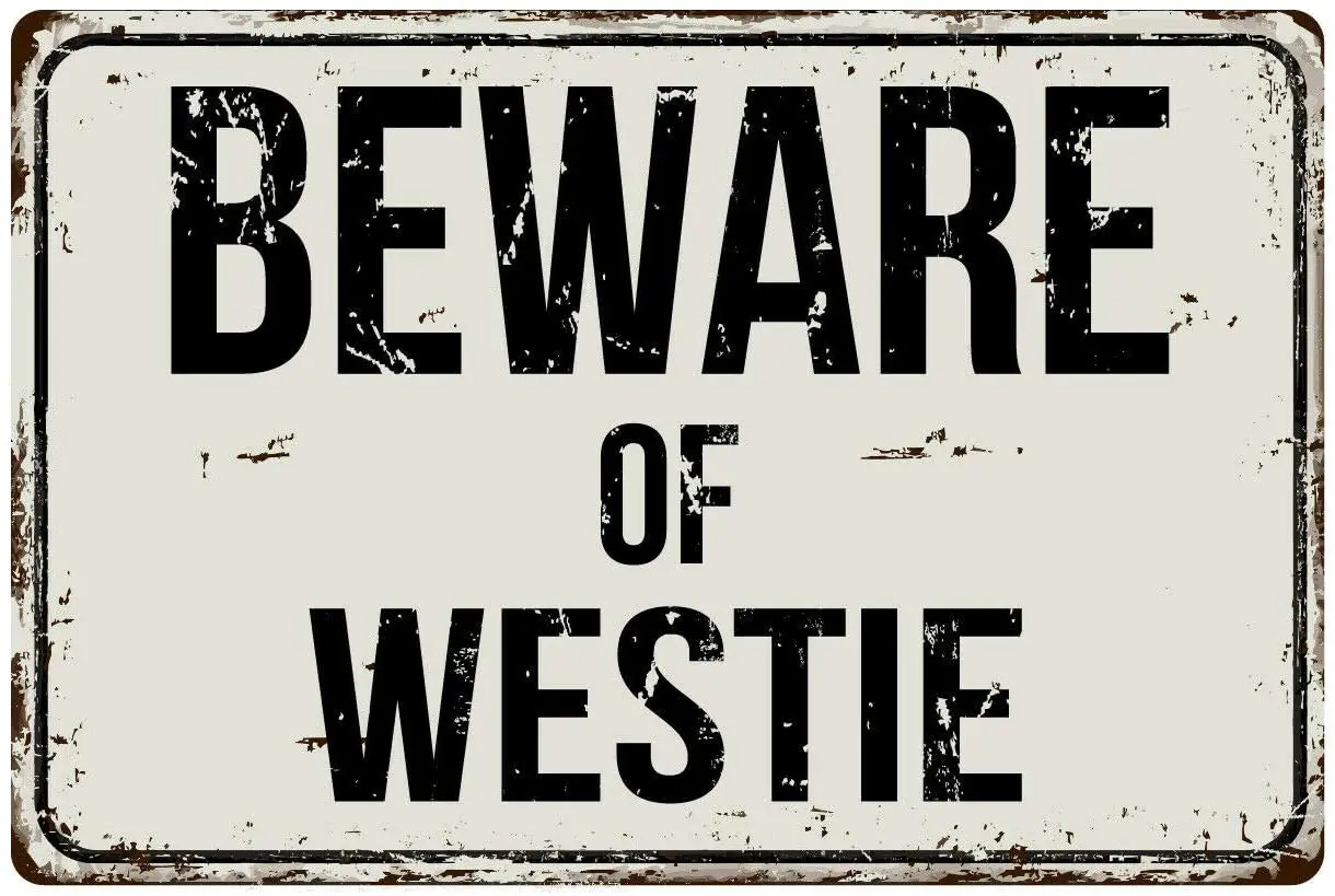 Outdoor Warning Metal Signs Beware of Westie Classic Plaque Wall Decor Vintage Tin Retro Metal Signs Funny Personalized Warning
Outdoor Warning Metal Signs Beware of Westie Classic Plaque Wall Decor Vintage Tin Retro Metal Signs Funny Personalized Warning