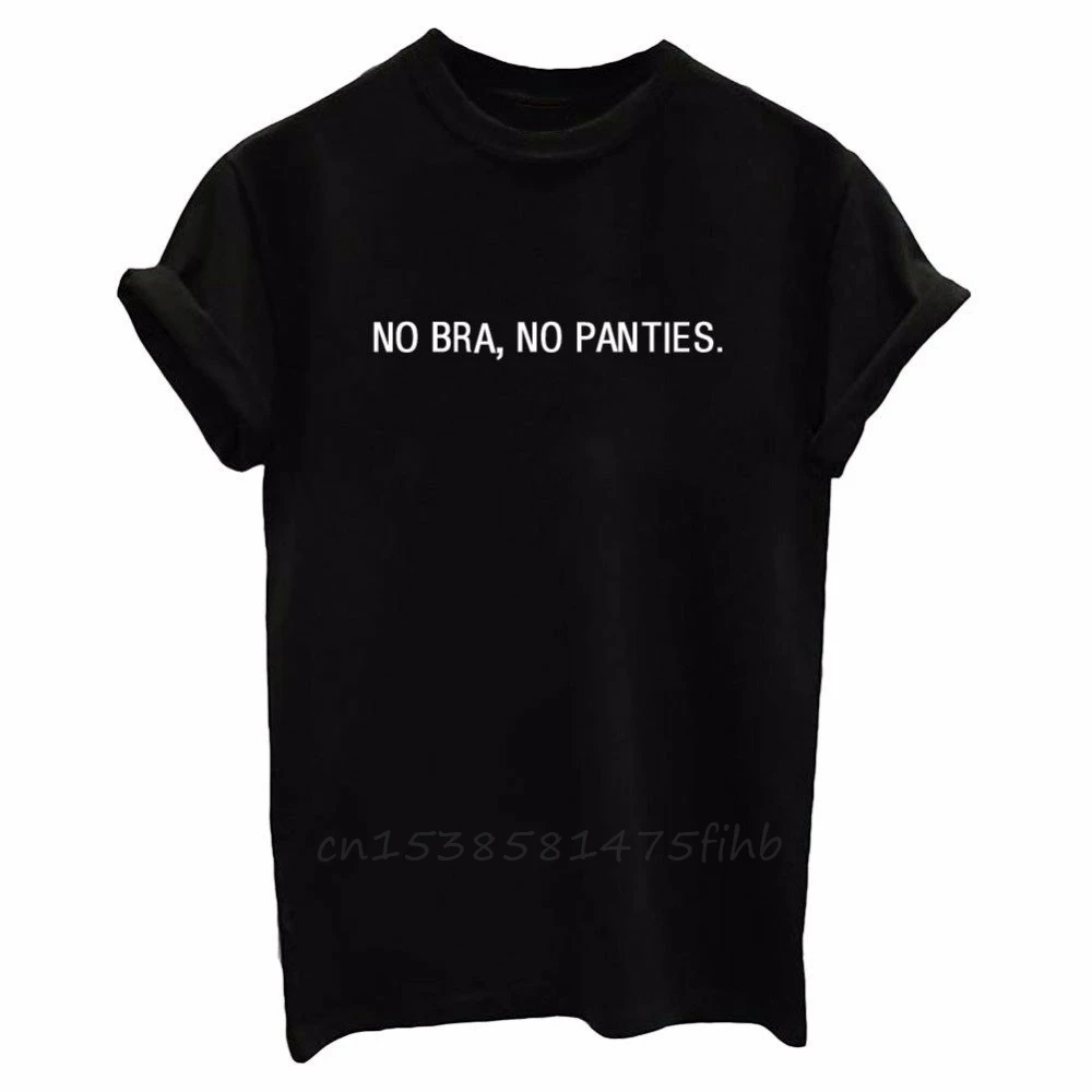 NO BRA NO PANTIES Letters Print Women Tshirt No Fade Premium T Shirts For Lady Woman T-Shirts Graphic Top Tee Customize
NO BRA NO PANTIES Letters Print Women Tshirt No Fade Premium T Shirts For Lady Woman T-Shirts Graphic Top Tee Customize