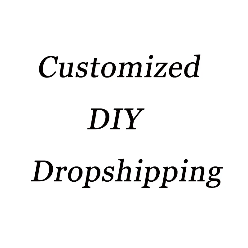 Customized or Dropshipping order