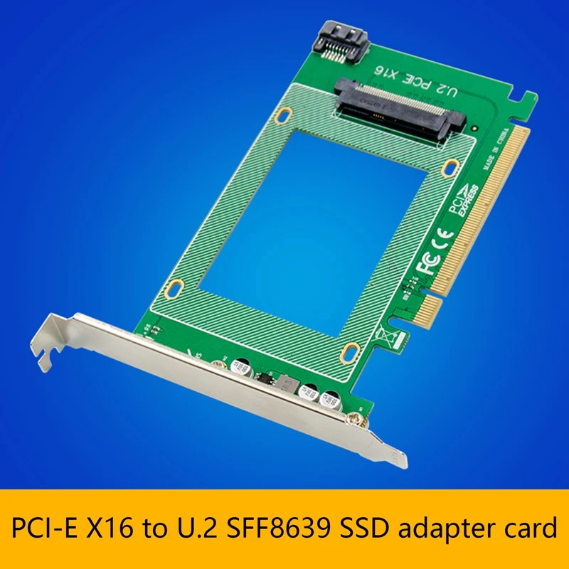 PCI-E X16 U.2 Adapter Card SFF8639 2.5 Inch SSD PCI Express V3.0 X16 32GT/S Solid State SSD Conversion Card
PCI-E X16 U.2 Adapter Card SFF8639 2.5 Inch SSD PCI Express V3.0 X16 32GT/S Solid State SSD Conversion Card