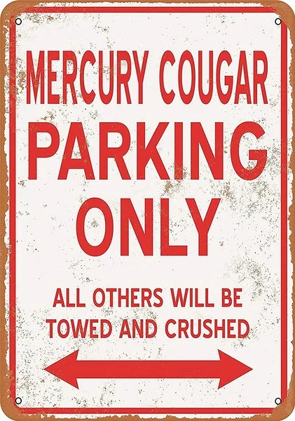 Mercury Cougar Parking Only Retro tin sign nostalgic ornament metal poster garage art deco bar cafe shop
Mercury Cougar Parking Only Retro tin sign nostalgic ornament metal poster garage art deco bar cafe shop