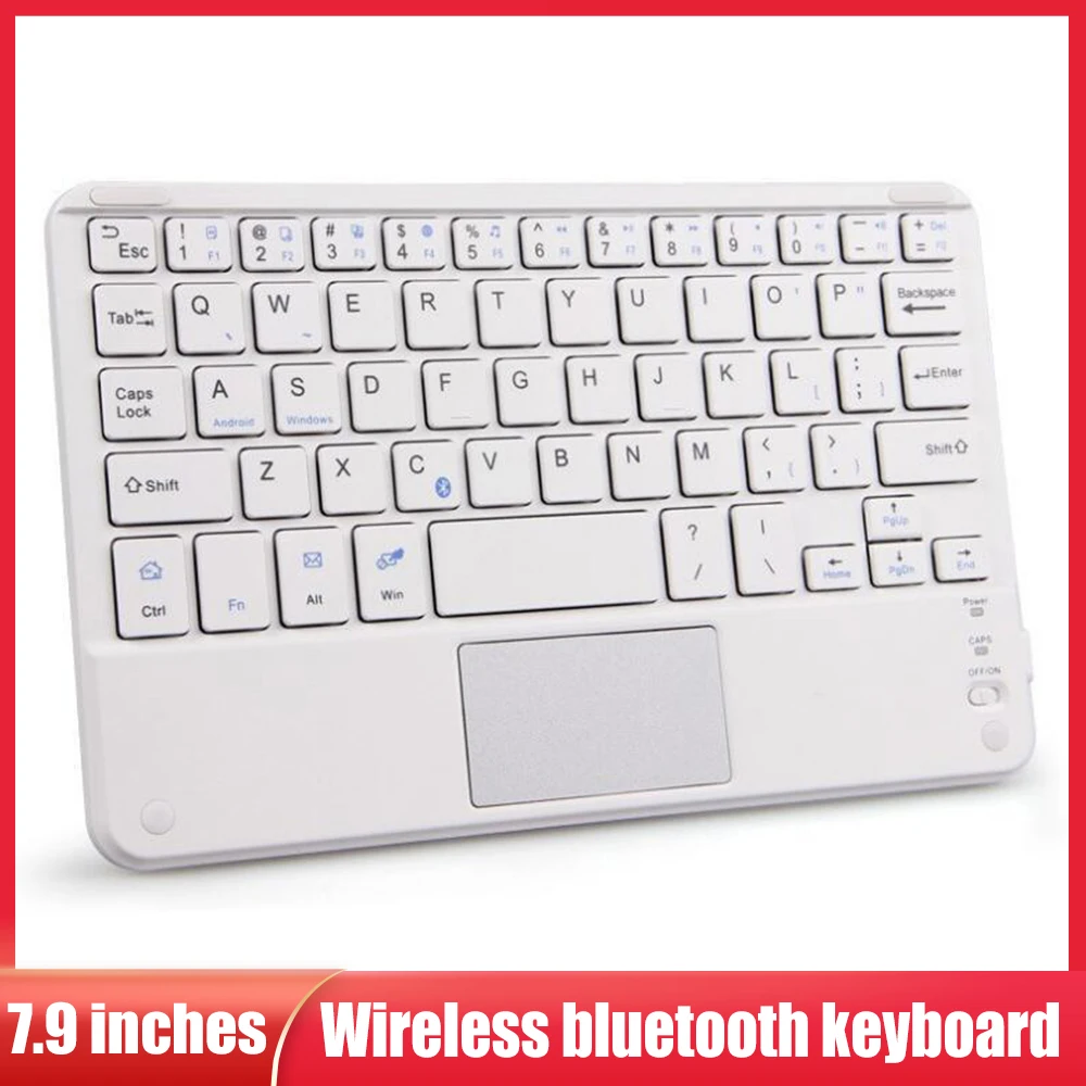 Wireless Bluetooth Keyboard with Touch Pad Mini Portable 7.9 inch Rechargeable Tablet Keypad For iPad Laptop Android IOS Windows
Wireless Bluetooth Keyboard with Touch Pad Mini Portable 7.9 inch Rechargeable Tablet Keypad For iPad Laptop Android IOS Windows