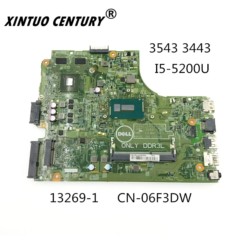 CN-06F3DW 06F3DW 6F3DW 13269-1 для DELL 3443 3543 Материнская плата ноутбука Com SR23Y I5-5200u 820 ГБ GPU FX3MC DDR3L 100% de Trabalho
CN-06F3DW 06F3DW 6F3DW 13269-1 для DELL 3443 3543 Материнская плата ноутбука Com SR23Y I5-5200u 820 ГБ GPU FX3MC DDR3L 100% de Trabalho