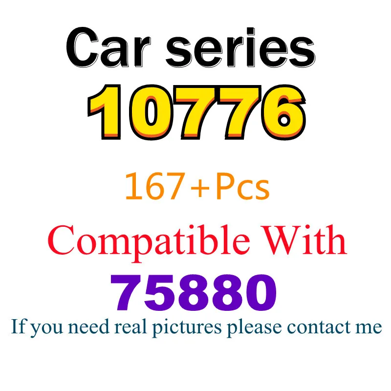 167Pcs 10776 Building Blocks Toy Car Series 75880 Assembled Building Blocks Children's Toy Gifts
167Pcs 10776 Building Blocks Toy Car Series 75880 Assembled Building Blocks Children's Toy Gifts