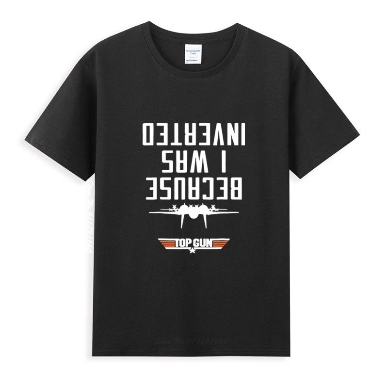 Top Gun Because I Was Inverted 80s Movie T-Shirt Homme Summer Tops Short Sleeve Tee Shirt Pure Cotton Vogue Style Unisex
Top Gun Because I Was Inverted 80s Movie T-Shirt Homme Summer Tops Short Sleeve Tee Shirt Pure Cotton Vogue Style Unisex